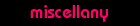 Miscellany